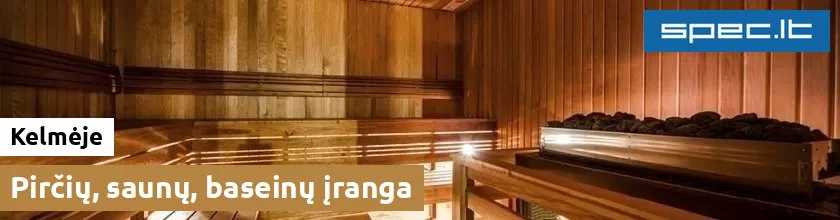 Pirčių, saunų, baseinų įranga Kelmėje