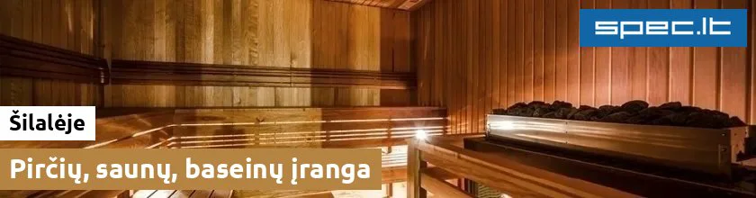 Pirčių, saunų, baseinų įranga Šilalėje
