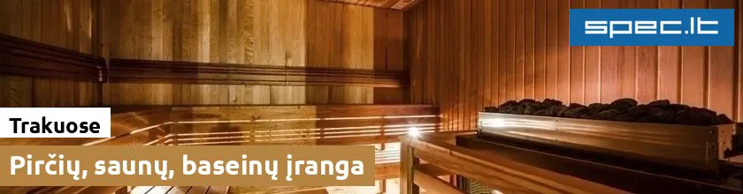 Pirčių, saunų, baseinų įranga Trakuose | spec.lt