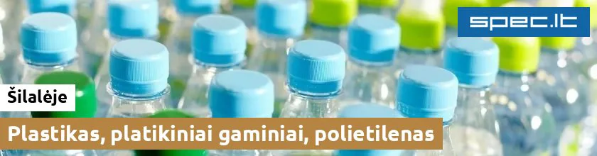 Plastikas, platikiniai gaminiai, polietilenas Šilalėje