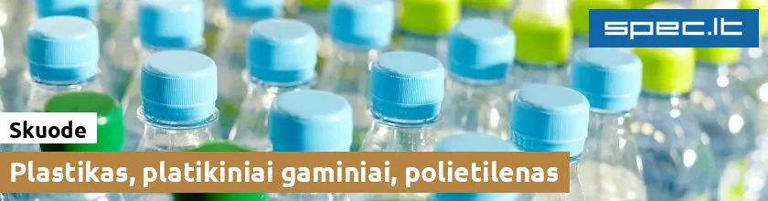 Plastikas, platikiniai gaminiai, polietilenas Skuode