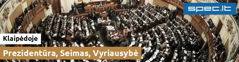 Prezidentūra, Seimas, Vyriausybė Klaipėdoje