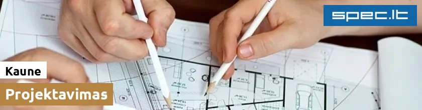 Projektavimas Kaune | spec.lt