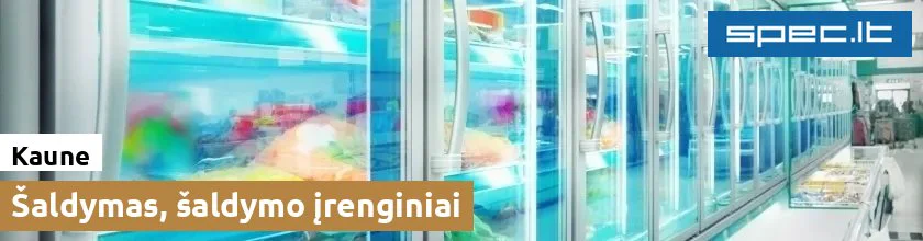 Šaldymas, šaldymo įrenginiai Kaune | spec.lt