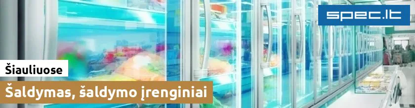 Šaldymas, šaldymo įrenginiai Šiauliuose | spec.lt