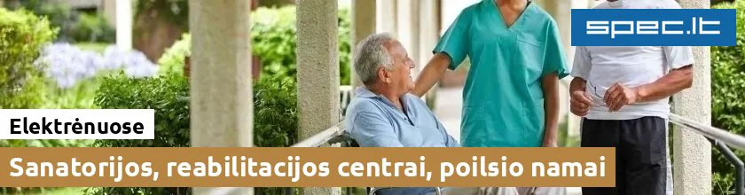 Sanatorijos, reabilitacijos centrai, poilsio namai Elektrėnuose