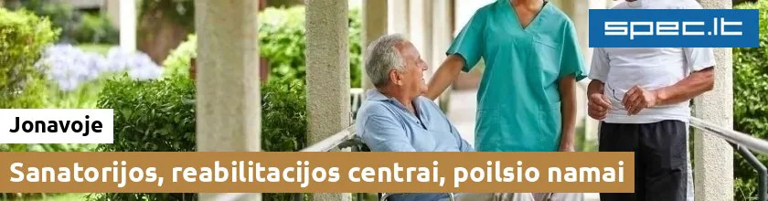 Sanatorijos, reabilitacijos centrai, poilsio namai Jonavoje