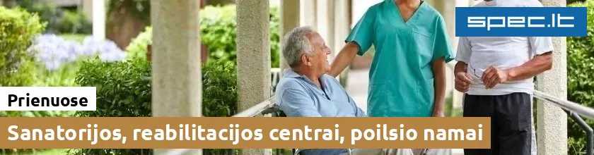 Sanatorijos, reabilitacijos centrai, poilsio namai Prienuose | spec.lt