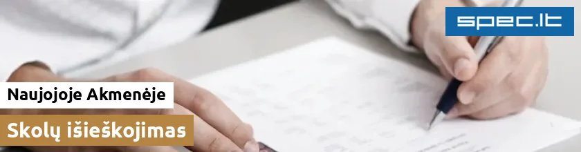 Skolų išieškojimas Naujojoje Akmenėje
