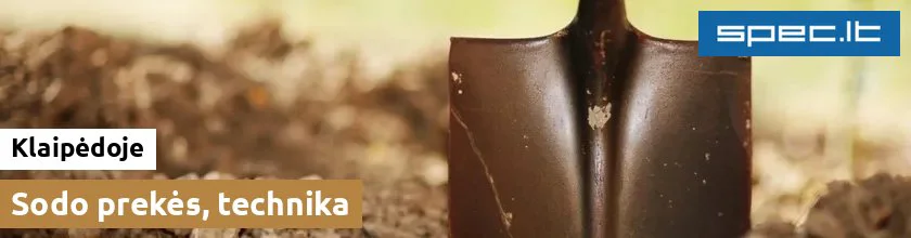 Sodo prekės, technika Klaipėdoje | spec.lt