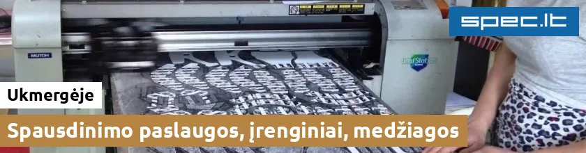 Spausdinimo paslaugos, įrenginiai, medžiagos Ukmergėje