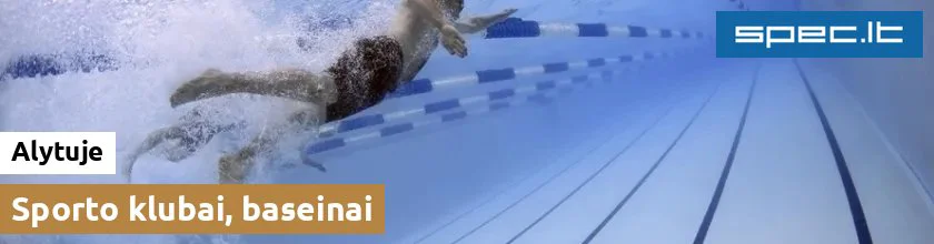 Sporto klubai, baseinai Alytuje | spec.lt