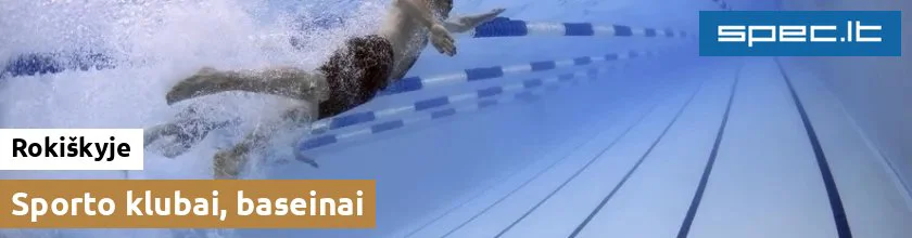 Sporto klubai, baseinai Rokiškyje