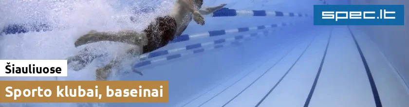 Sporto klubai, baseinai Šiauliuose | spec.lt