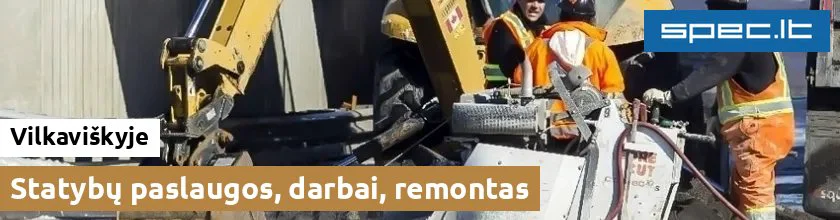 Statybų paslaugos, darbai, remontas Vilkaviškyje