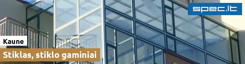 Stiklas, stiklo gaminiai Kaune | spec.lt