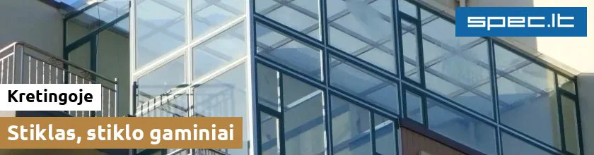 Stiklas, stiklo gaminiai Kretingoje | spec.lt