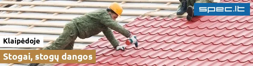 Stogai, stogų dangos Klaipėdoje | spec.lt