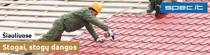 Stogai, stogų dangos Šiauliuose | spec.lt