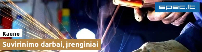 Suvirinimo darbai, įrenginiai Kaune | spec.lt