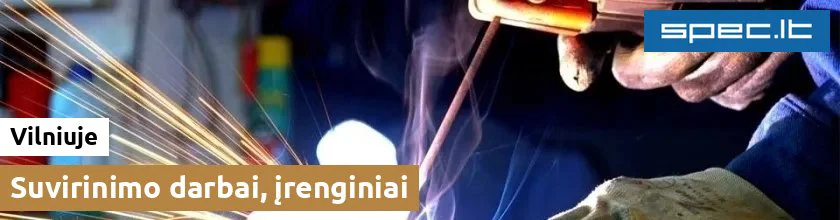 Suvirinimo darbai, įrenginiai Vilniuje | spec.lt