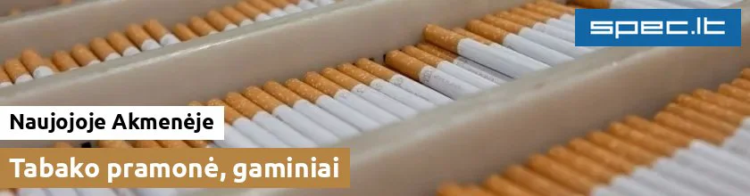 Tabako pramonė, gaminiai Naujojoje Akmenėje