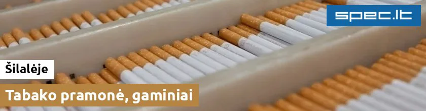 Tabako pramonė, gaminiai Šilalėje | spec.lt