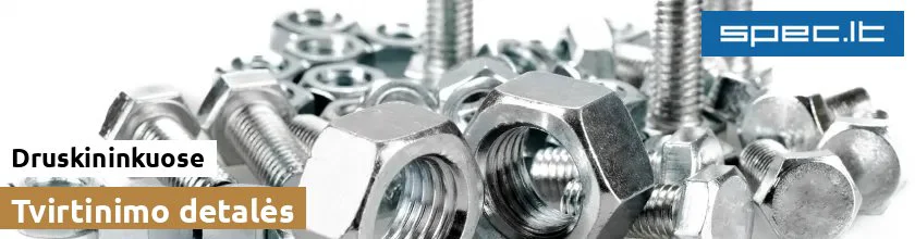 Tvirtinimo detalės Druskininkuose | spec.lt