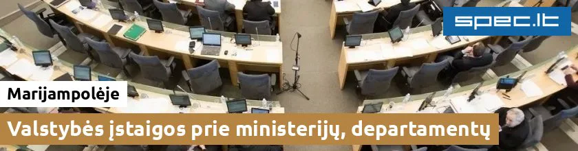 Valstybės įstaigos prie ministerijų, departamentų Marijampolėje