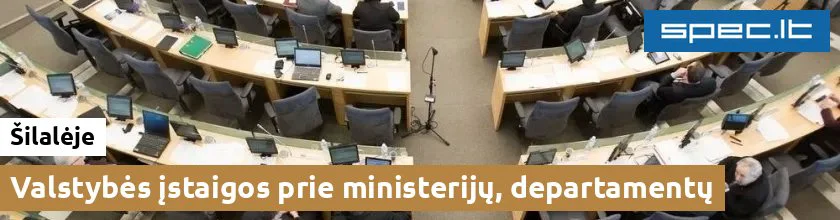 Valstybės įstaigos prie ministerijų, departamentų Šilalėje