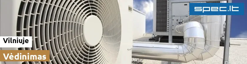 Vėdinimas Vilniuje | spec.lt