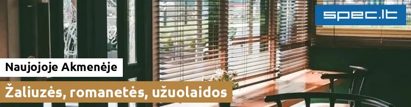 Žaliuzės, romanetės, užuolaidos Naujojoje Akmenėje
